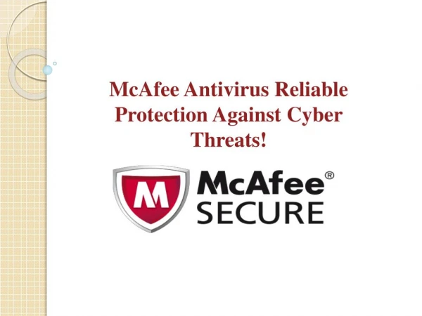 McAfee antivirus reliable protection against cyber threats!