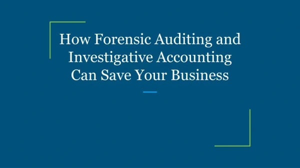 How Forensic Auditing and Investigative Accounting Can Save Your Business