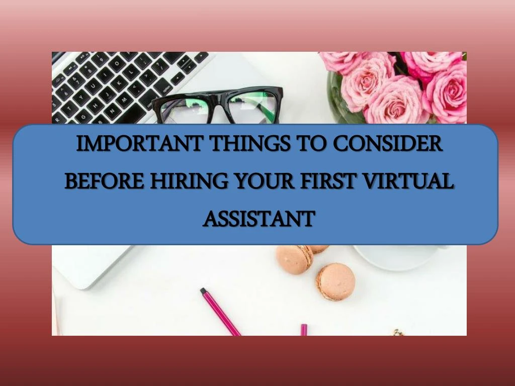 important things to consider before hiring your