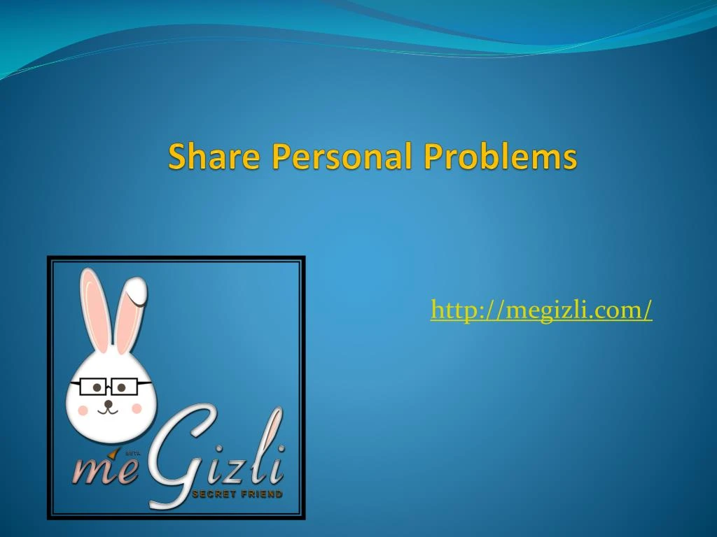 share personal problems