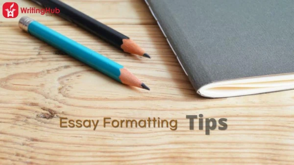 Tips on essay formatting