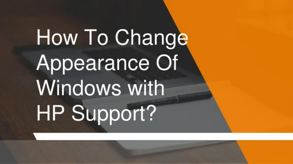 How To Change Appearance Of Windows with HP Support?