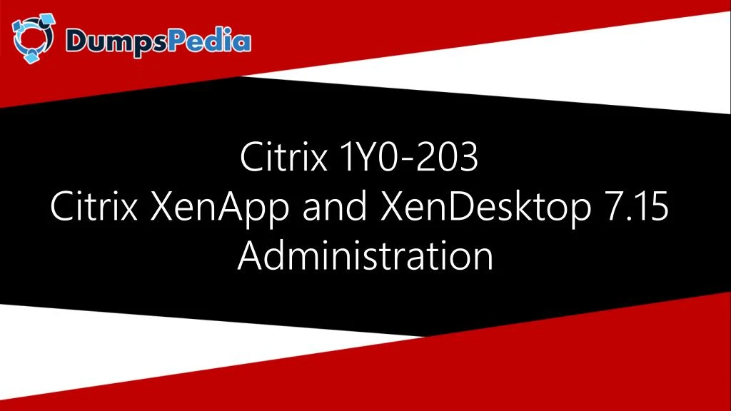 citrix 1y0 203 citrix xenapp and xendesktop