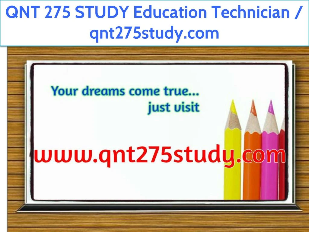 qnt 275 study education technician qnt275study com