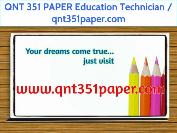 QNT 351 PAPER Education Technician / qnt351paper.com