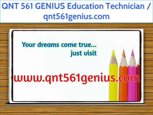 QNT 561 GENIUS Education Technician / qnt561genius.com