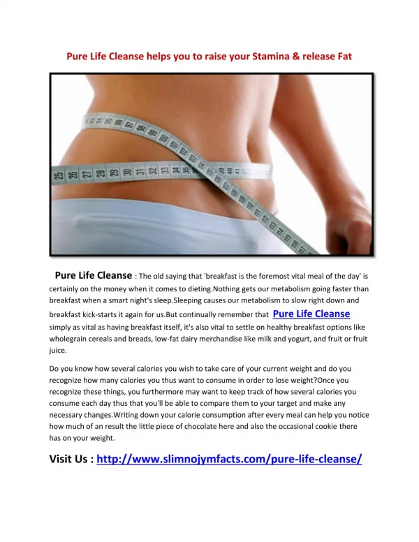 Pure Life Cleanse Naturally helps in Maintaining Your Figure