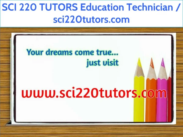 SCI 220 TUTORS Education Technician / sci220tutors.com