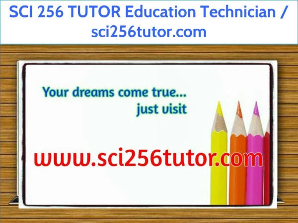 SCI 256 TUTOR Education Technician / sci256tutor.com