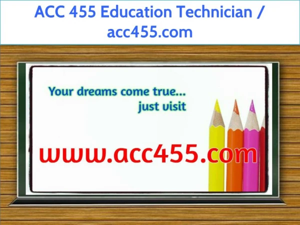 ACC 455 Education Technician / acc455.com