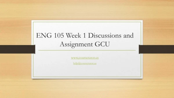 ENG 105 Week 1 Discussions and Assignment GCU