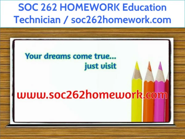 SOC 262 HOMEWORK Education Technician / soc262homework.com