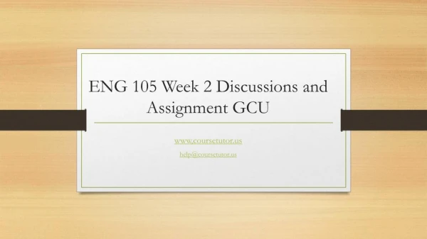 ENG 105 Week 2 Discussions and Assignment GCU