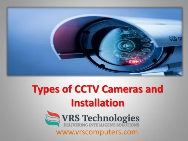 Types of CCTV Cameras and Installation