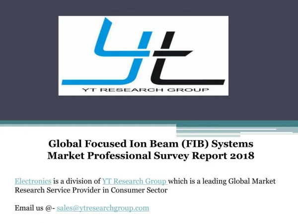 Global Focused Ion Beam (FIB) Systems Market Professional Survey Report 2018