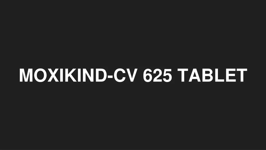 moxikind cv 625 tablet