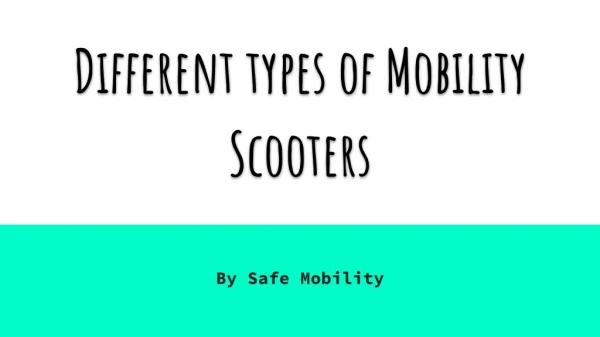 Different types of Mobility Scooters