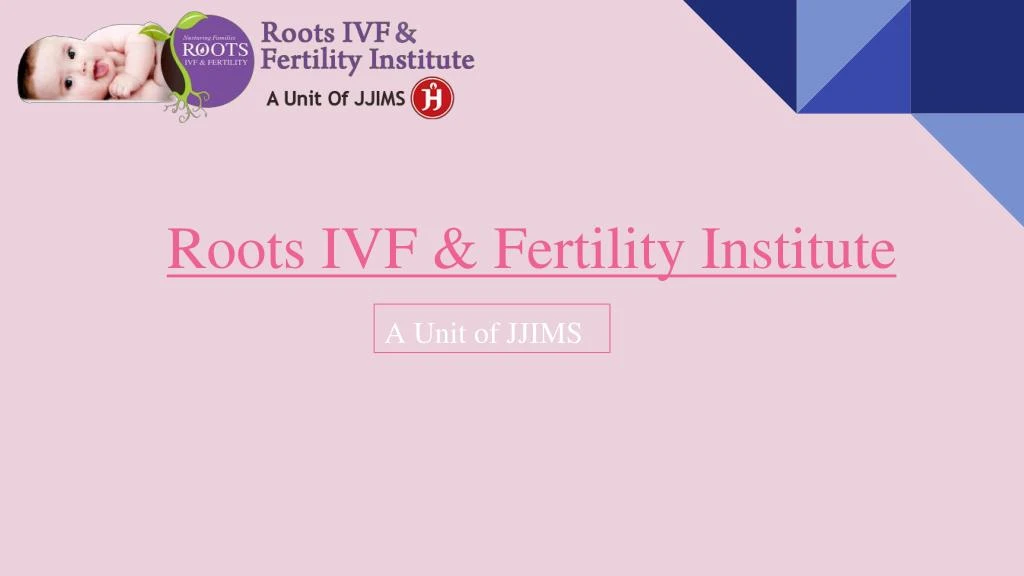 roots ivf fertility institute