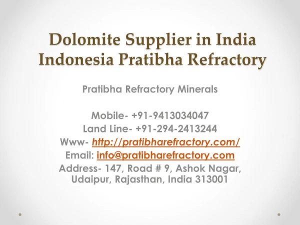 Dolomite Supplier in India Indonesia Pratibha Refractory