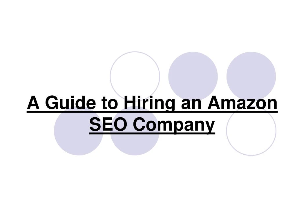 a guide to hiring an amazon seo company