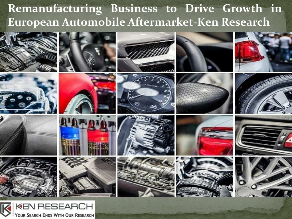 remanufacturing business to drive growth