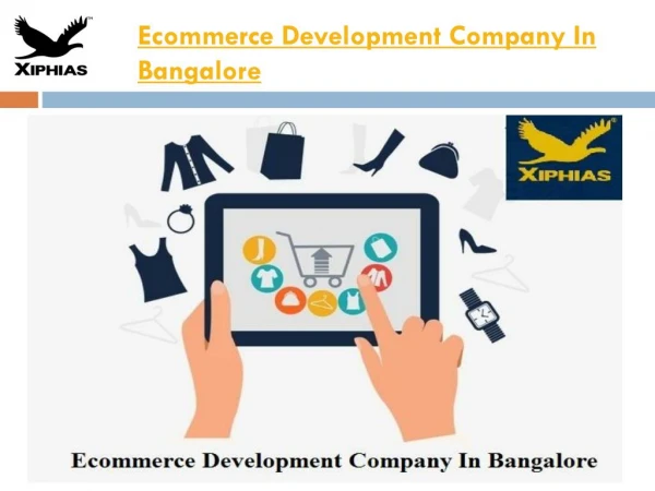 Ecommerce Development Company In Bangalore"XIPHIAS Web Processes will pull you ahead of the crowd with faster, smarter a
