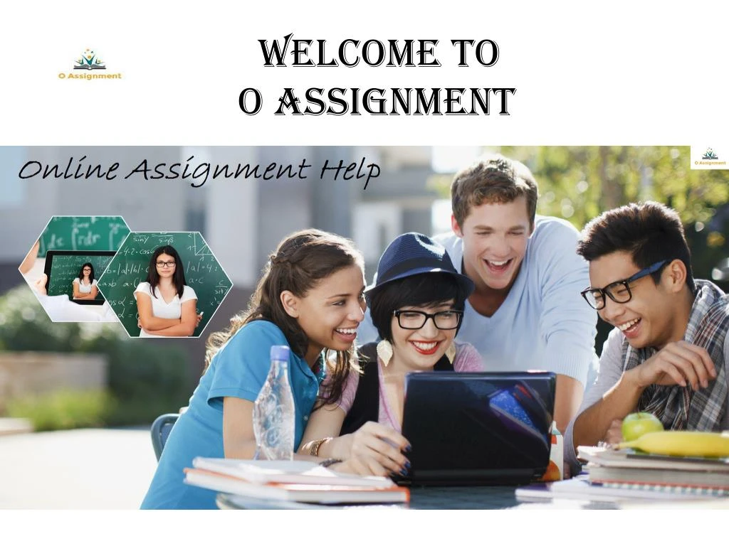 welcome to o assignment