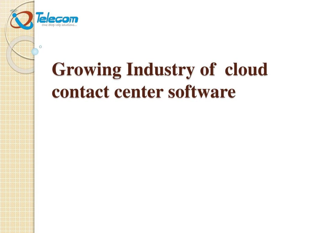 growing industry of cloud contact center software