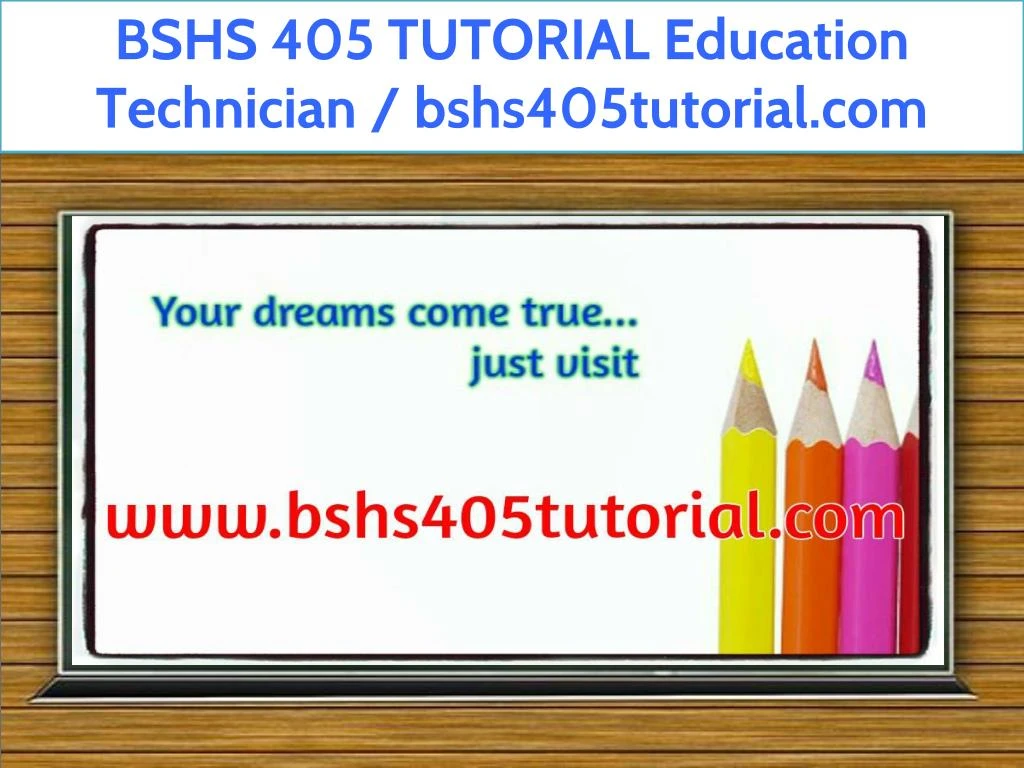 bshs 405 tutorial education technician
