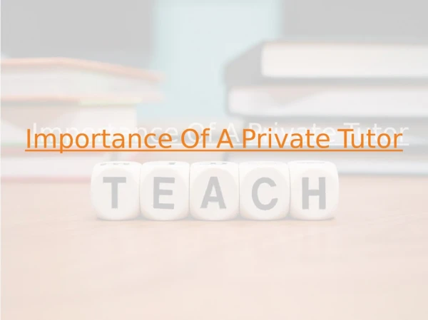 Importance Of A Private Tutor