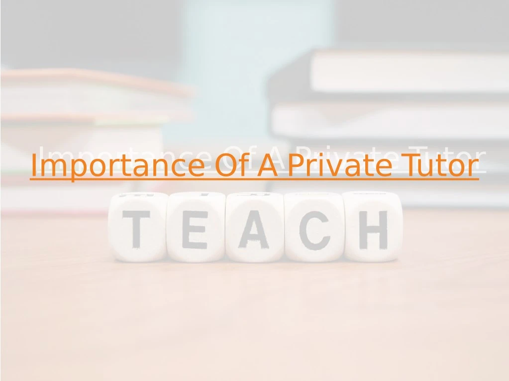 importance of a private tutor importance