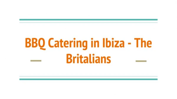 BBQ Catering in Ibiza - The Britalians