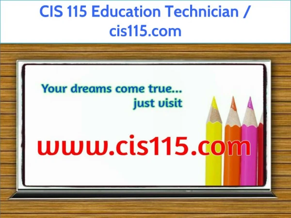 CIS 115 Education Technician / cis115.com