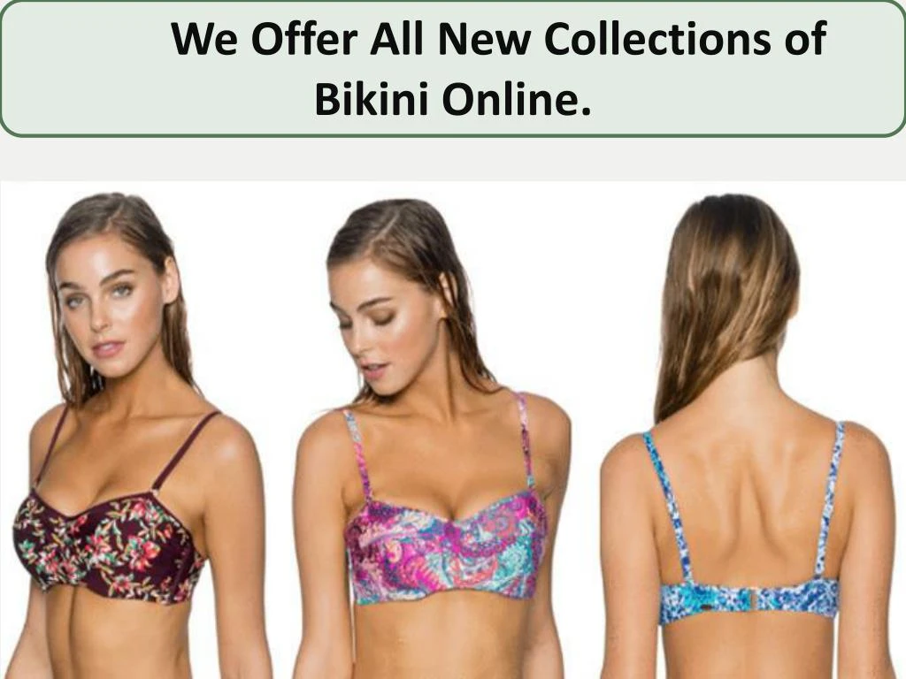 we offer all new collections of bikini online