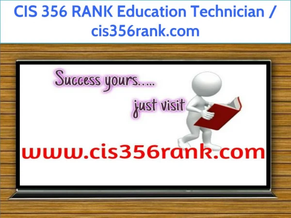 CIS 356 RANK Education Technician / cis356rank.com