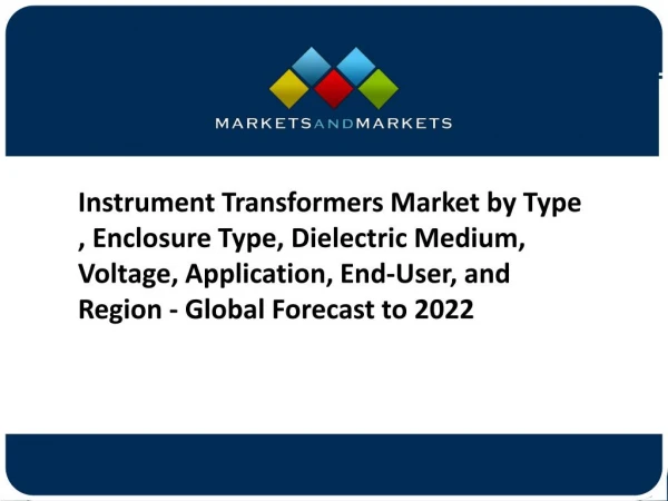{PPT} Instrument Transformers Market - Global Forecast to 2022