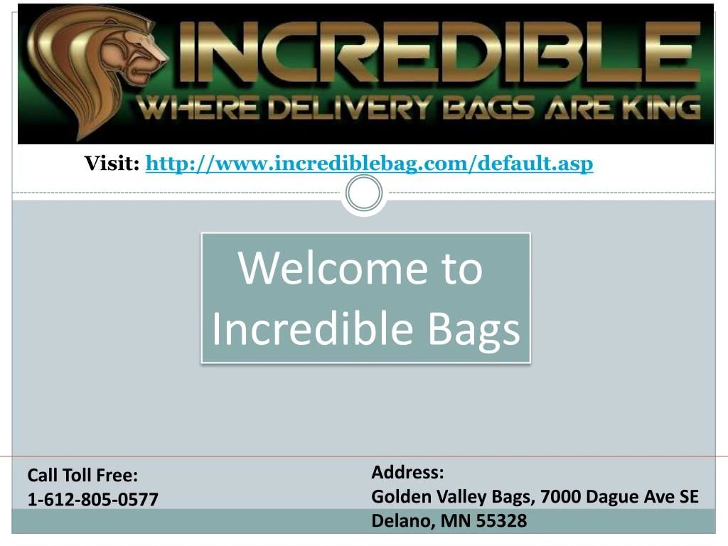 visit http www incrediblebag com default asp