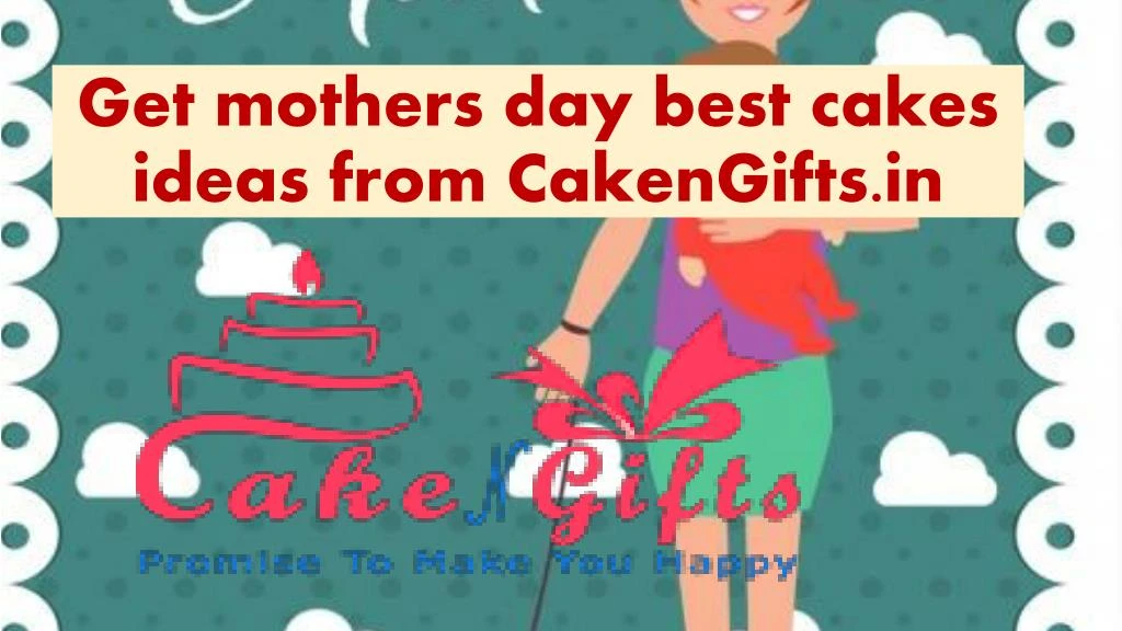 get m others day best cakes ideas from cakengifts in