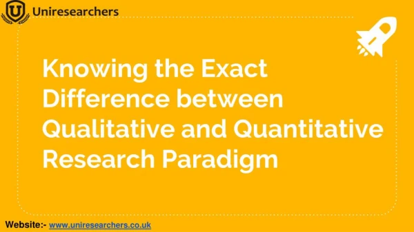 Knowing the Exact Difference between Qualitative and Quantitative Research Paradigm
