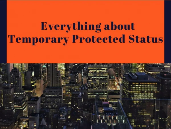Everything about Temporary Protected Status