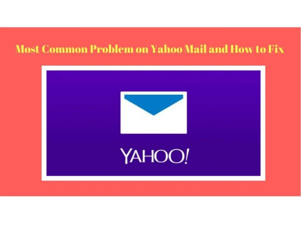 Most Common Problem on Yahoo Mail and How to Fix