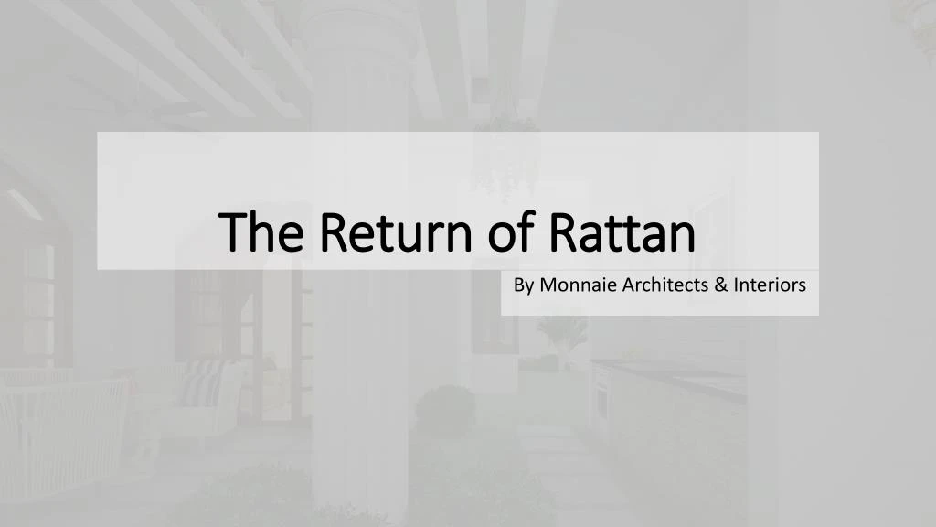 the return of rattan