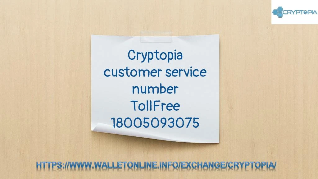 cryptopia customer service number tollfree 18005093075