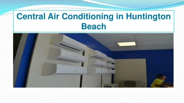 Central Air Conditioning in Huntington Beach