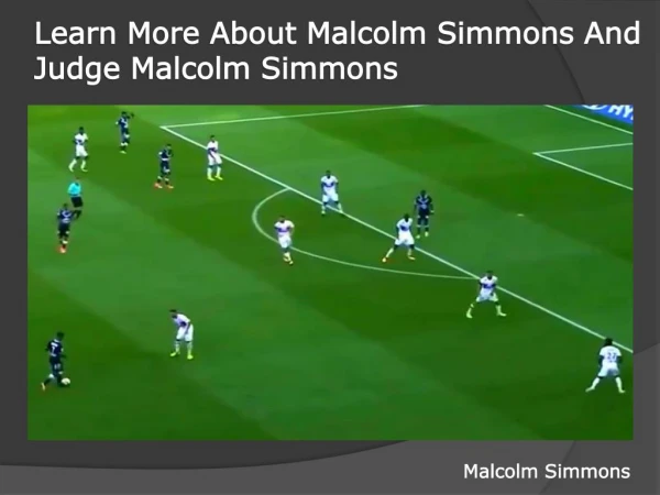 Learn More About Malcolm Simmons And Judge Malcolm Simmons