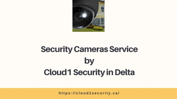 Security Cameras service by Cloud1 Security in Delta