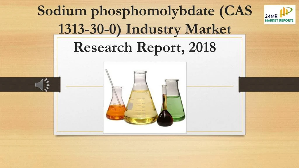 sodium phosphomolybdate cas 1313 30 0 industry market research report 2018