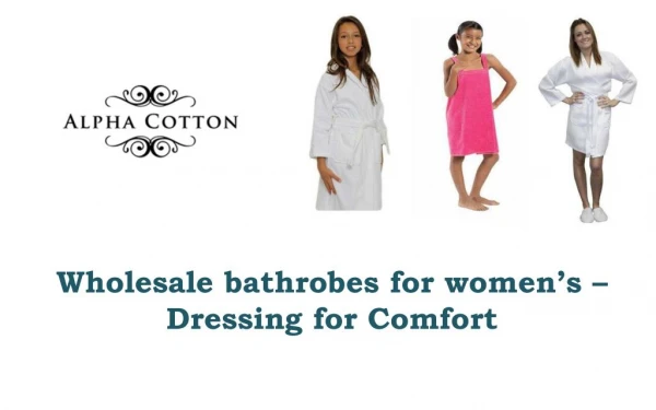 Wholesale bathrobes for womens – Dressing for Comfort