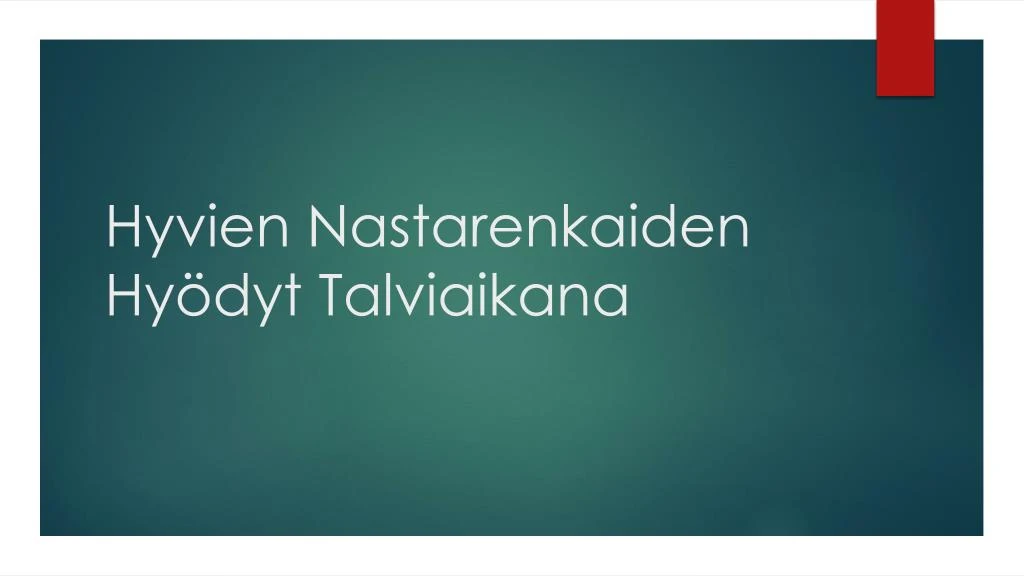 hyvien nastarenkaiden hy dyt talviaikana