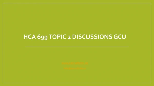HCA 699 Topic 2 Discussions GCU